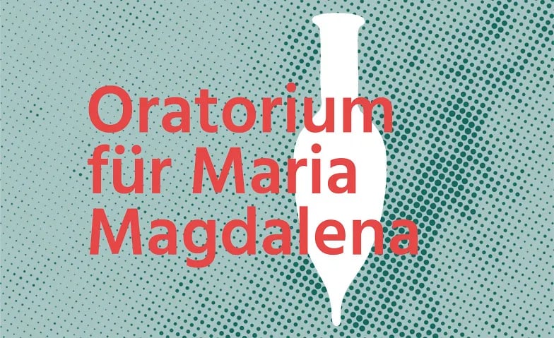Flyer: Oratorium für Maria Magdalena